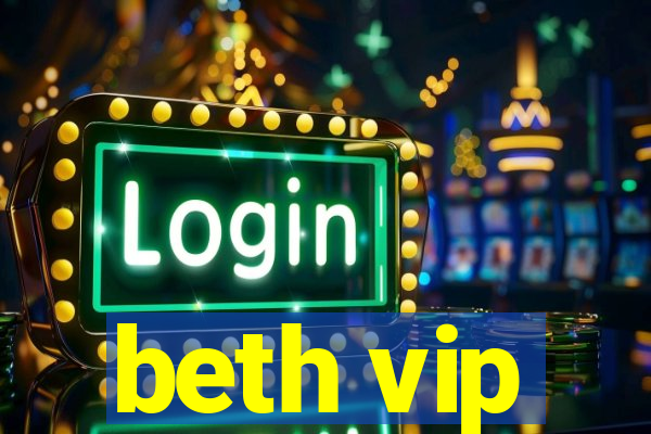 beth vip